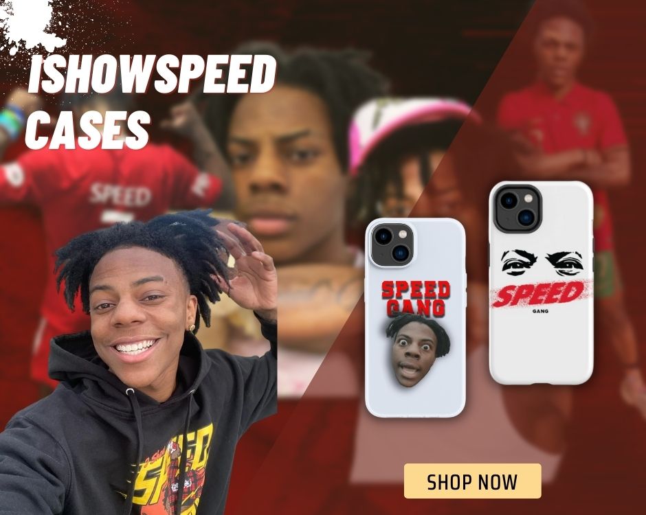 IShowSpeed Cases - Ishowspeed Merch