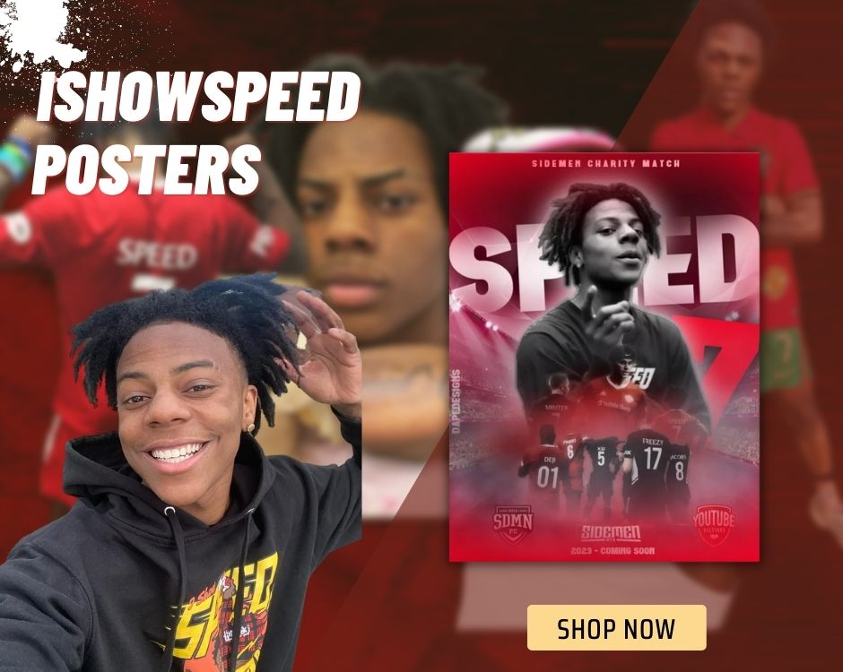 IShowSpeed Posters - Ishowspeed Merch